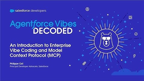 An Introduction to Enterprise Vibe Coding and Model Context Protocol | Agentforce Vibes Decoded