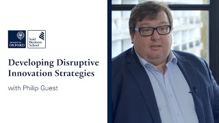 Developing Disruptive Innovation Strategies | Oxford Saïd