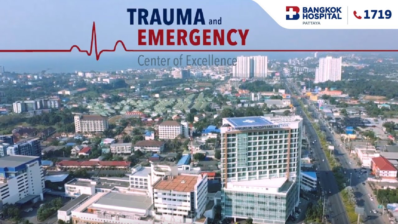 TRAUMA and EMERGENCY Center of Excellence : Bangkok Hospital Pattaya