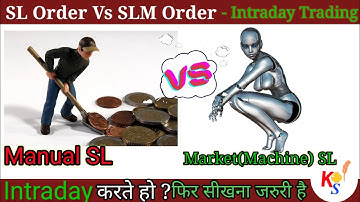 Stop Loss Market (SLM) and Limit (SL) Order Meaning, Use in Zerodha , Share Market