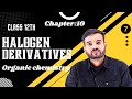 Halogen Derivatives || 12th Chemistry|| Chapter 10 Part10  #halogenderivatives @a2zpractical991