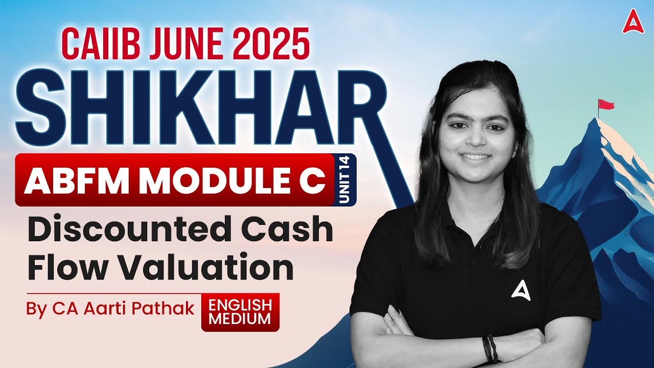📊 CAIIB June 2025 | ABFM Module-C | Unit 14 | Discounted Cash Flow Valuation 💼 | CA Aarti Pathak