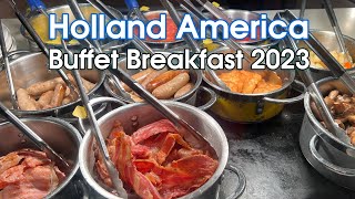 Holland America Buffet Breakfast Food Tour 2023