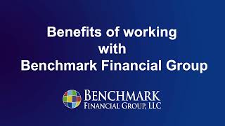 Working With Benchmark Financial Group