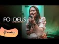 Mayra Carvalho | Foi Deus [Cover Davi Sacer]