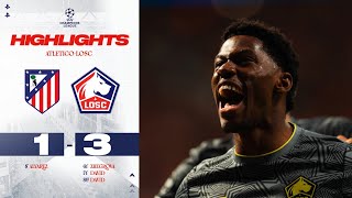 Highlights I Après Le Real, Le Losc Bat Latletico De Madrid 1-3