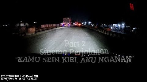 Sinema Perjalanan 2 - PANTURA RACE - Mengejar Waktu ke Gerbang Tol Karawang
