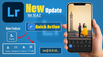 Lightroom Big Update Latest Version 2025 || Lightroom New Feature "SCENE" & Quick Action explain ||