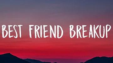 Lauren Spencer Smith - Best Friend Breakup (Lyrics)