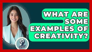 What Are Some Examples Of Creativity? - Philosophy Beyond
