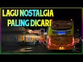 Lagu nostalgia paling dicari  lagu kenangan teman perjalanan  titip rindu buat ayah