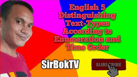 English 5 (Quarter 3) : Distinguishing Text-Types According to Enumeration and Time Order