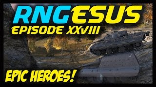 ► World of Tanks: RNGesus #28 - Epic Heroes = Epic Games!
