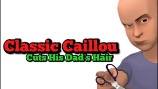 Classic Caillou Give Boris A Bad Haircut/Grounded