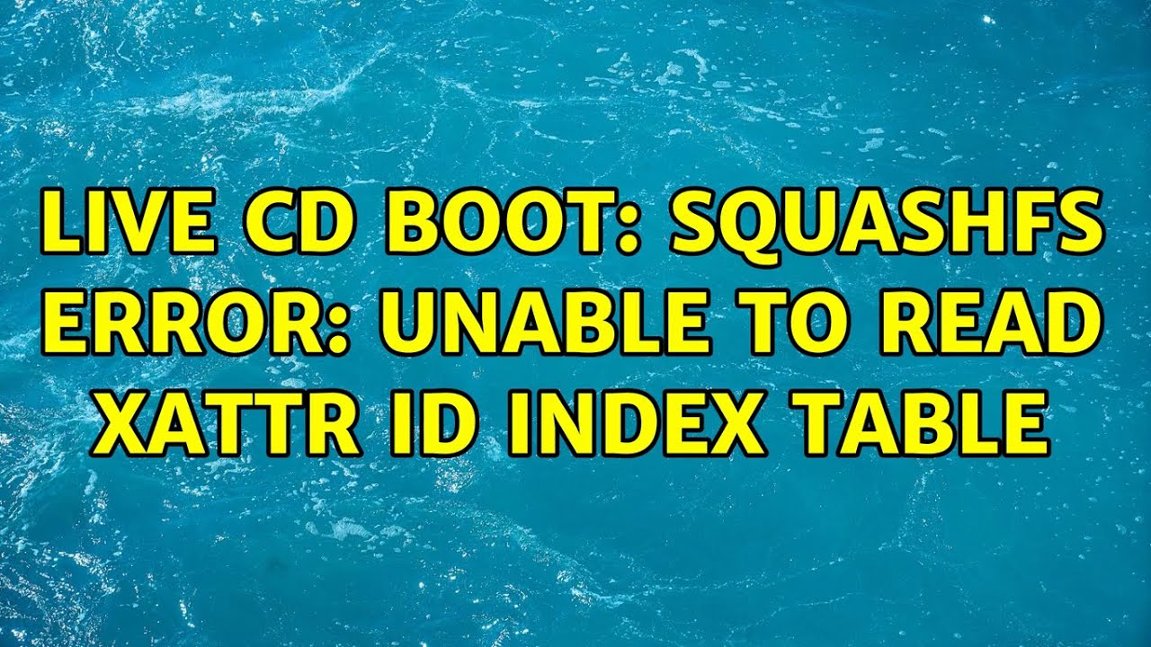 squashfs error notable to read ID index table