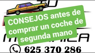 ✅ CONSEJOS Y TIPS antes de comprarte un coche de segunda mano, revisión mecánica, documentos.