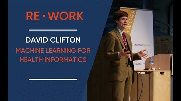 Machine Learning for the Next Generation of Health Informatics - David Clifton, University of Oxford