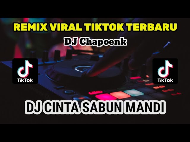 DJ REMIX VIRAL TIKTOK TERBARU 2023 - DJ CINTA SABUN MANDI SLOW BASS TERBARU class=