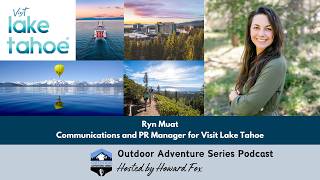 Visit Lake Tahoe: Four-Season Playground, Outdoor Adventures, Events, and Sustainability Initiatives