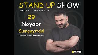 Fəqan Məmmədov (Stand Up) sumqayitda 😂Tələsin  Çoooox Güləcəksiniz,bilet əldə etmek üçün👉 itcket.az
