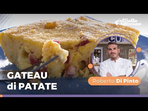 GATEAU DI PATATE di Roberto Di Pinto