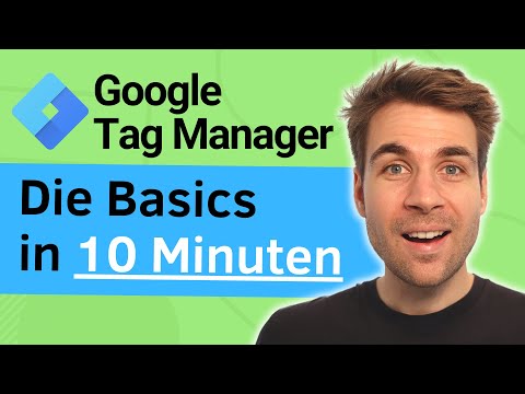Google Tag Manager Tutorial auf Deutsch - Das Wichtigste in 10 Minuten [2020]