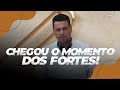 #363 CHEGOU O MOMENTO DOS FORTES! Como ser um, AGORA 👊🏼