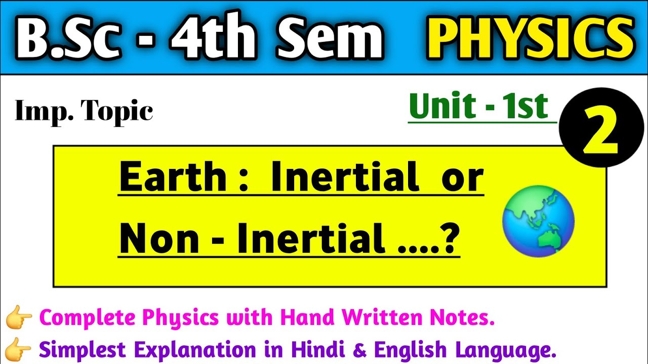 Is Earth 🌎 Inertial Or Non-Inertial Reference Frame | B.Sc 4th sem ...