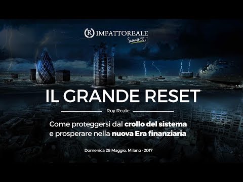 Impatto Reale, Summit 2017 - Il Grande Reset