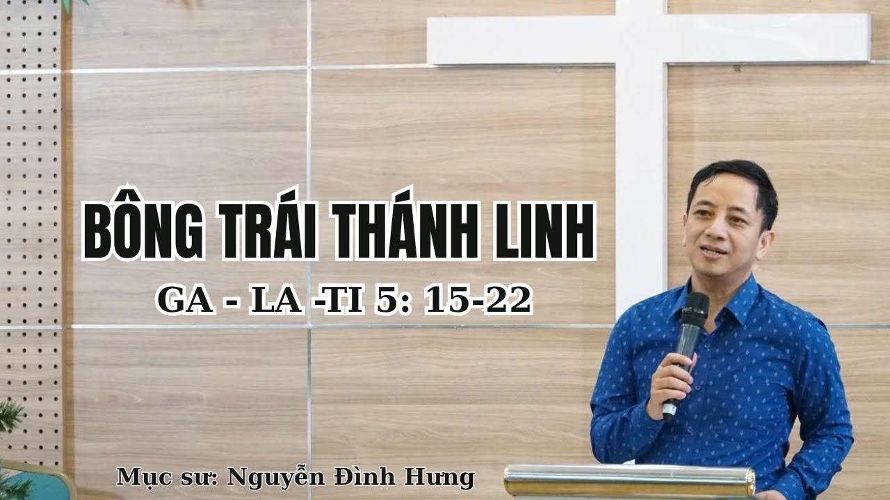 BÔNG TRÁI THÁNH LINH  |  BÀI GIẢNG KINH THÁNH – GA-LA-TI 