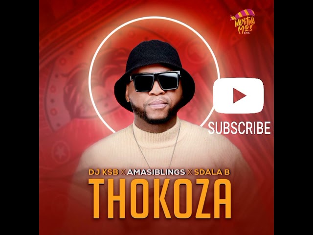 Dj KSB - Thokoza [ft. Amasiblings & Sdala D] New Song 2023 class=