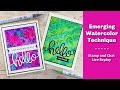 Emerging Watercolor - Stamp and Chat Live