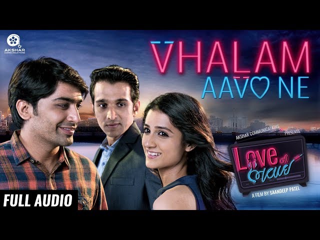 Vhalam Aavo Ne | Full Audio Song | Love Ni Bhavai | Sachin-Jigar | Jigardan Gadhavi class=