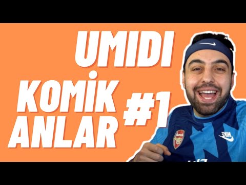 ÜMİDİ KOMİK ANLAR #1