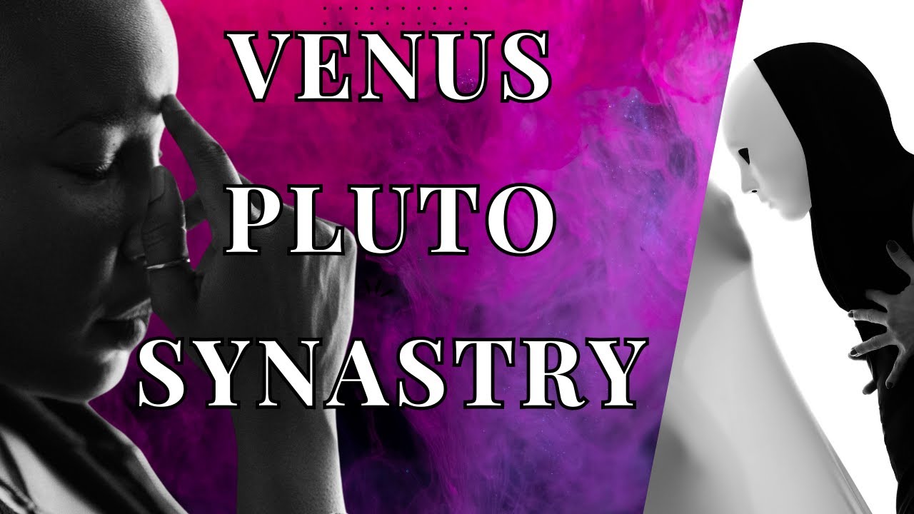 Pluto Venus Synastry (A Warning to those that love their peace)