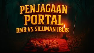 Download Lagu PENJAGAAN KETAT PORTAL BMR MELAWAN SILUMAN IBLIS ‼️‼️‼️ MP3 Download Lagu PENJAGAAN KETAT PORTAL BMR MELAWAN SILUMAN IBLIS ‼️‼️‼️ MP3