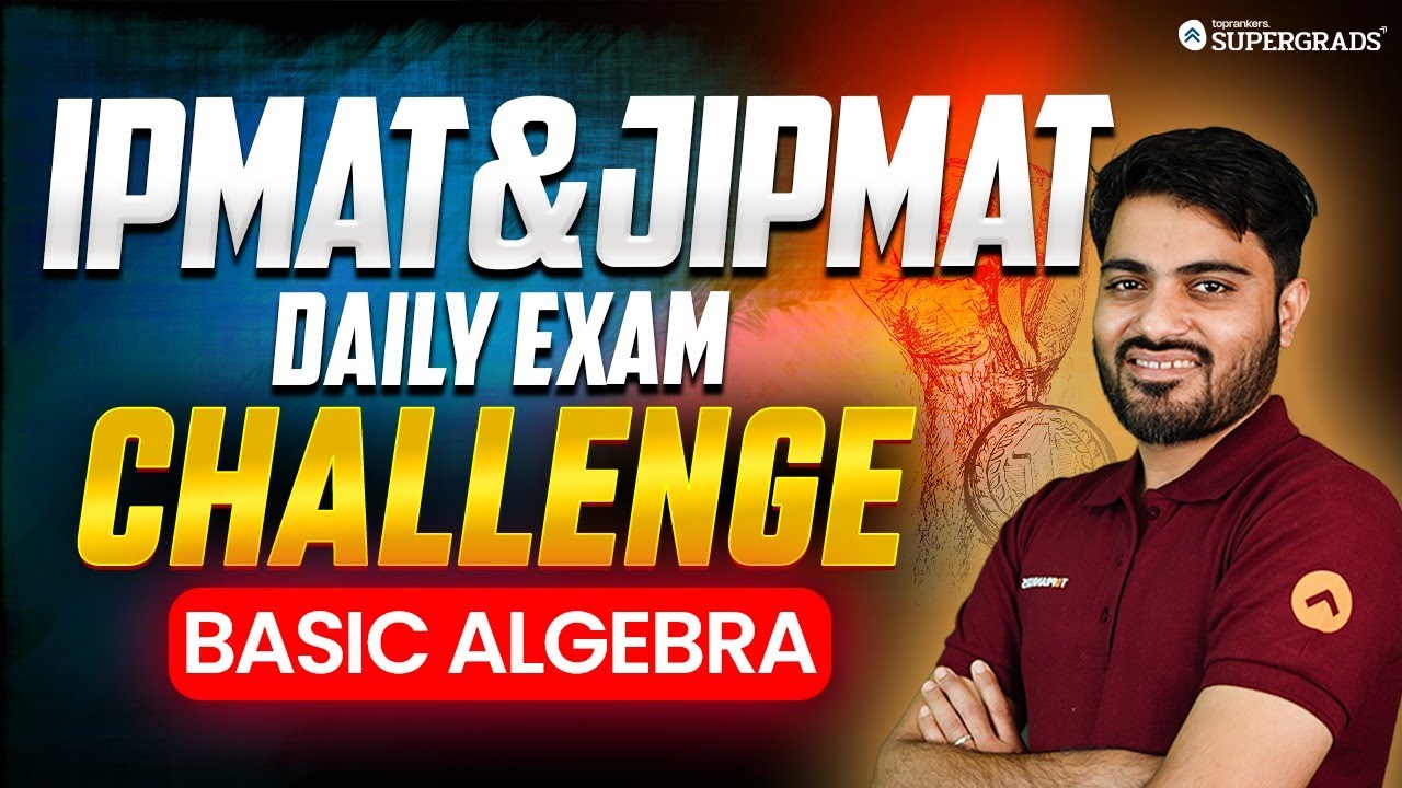 Basic Algebra - IPMAT & JIPMAT Daily Exam Challenge 🏻| IPMAT 2025 ...