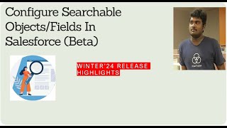 Salesforce Winter'24 : Configure Searchable Objects / Fields (Beta)