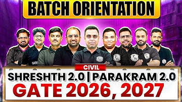 GATE 2026 / 2027 Civil Engineering Preparation | Shreshth 2.0 | Parakram 2.0 Batch Orientation