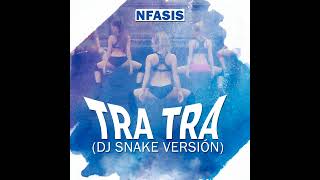 Tra Tra (Dj Snake Versión)