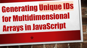 Generating Unique IDs for Multidimensional Arrays in JavaScript