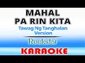 Mahal Pa Rin Kita - Rockstar | Karaoke - TNT Version