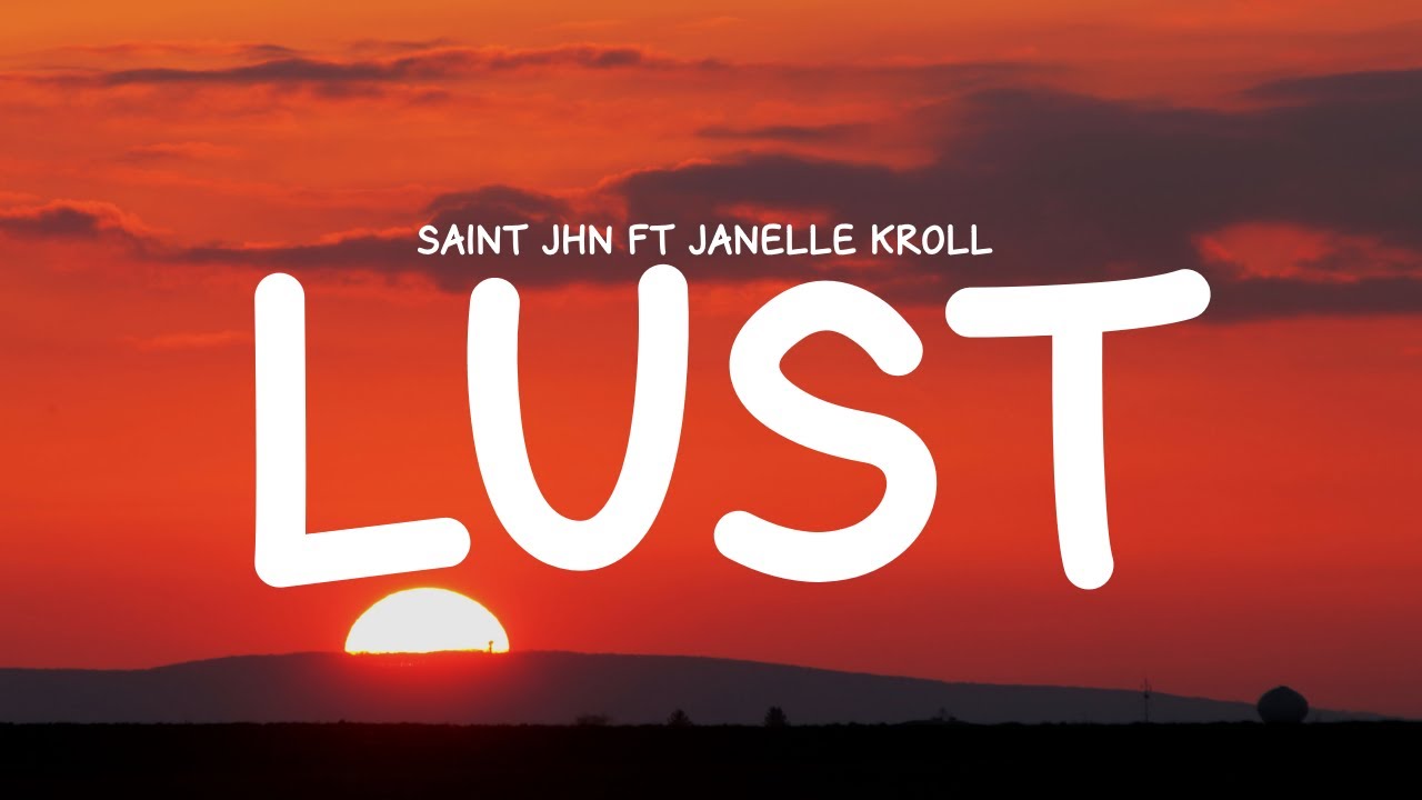 SAINt JHN - Lust ft Janelle Kroll (Lyrics)