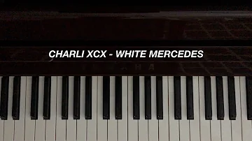 Charli XCX - White Mercedes (Piano Cover) [Sheet Music]