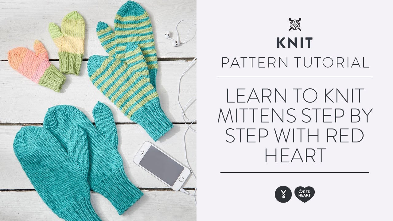 Learn To Knit Mittens Step By Step With Red Heart