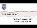 Welcome to the Ruins of the FCPD Gym