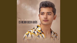 Es Mejor Decir Adiós
