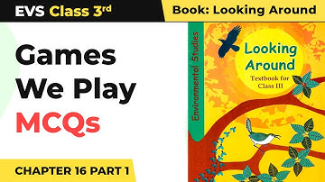 Class 3 EVS Chapter 16 | Games We Play (Part 1) - Multiple Choice Questions | CBSE 2024