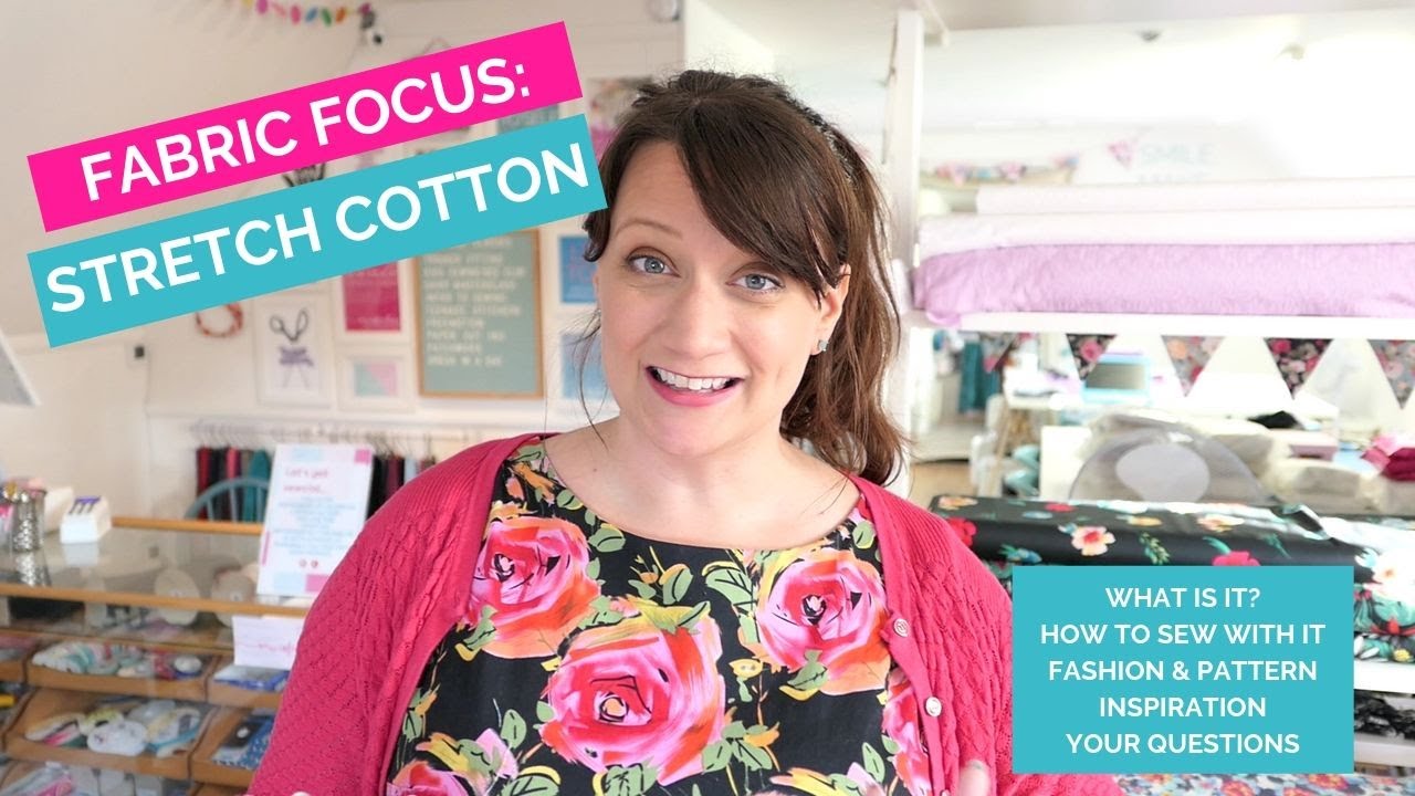 Fabric Focus: Stretch Cotton - What it is, how to sew it, your makes &  questions 