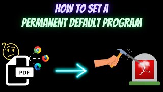 How To Easily Set a Permanent Default Program